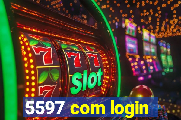 5597 com login
